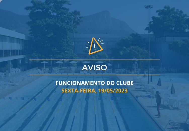 Funcionamento do Clube no dia 19/05