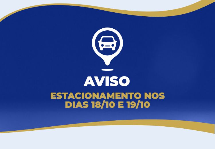 Estacionamento nos dias 18/10 e 19/10