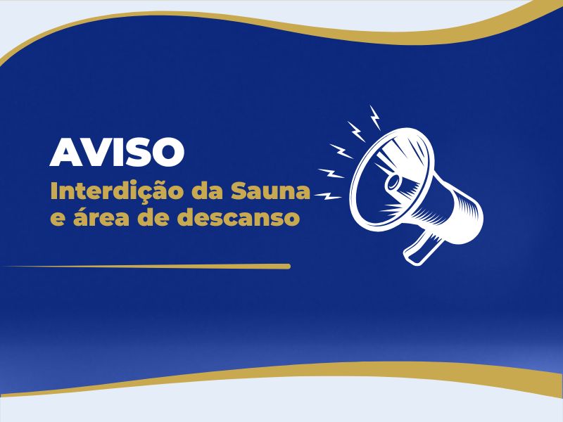Interdição da Sauna e Área de Descanso