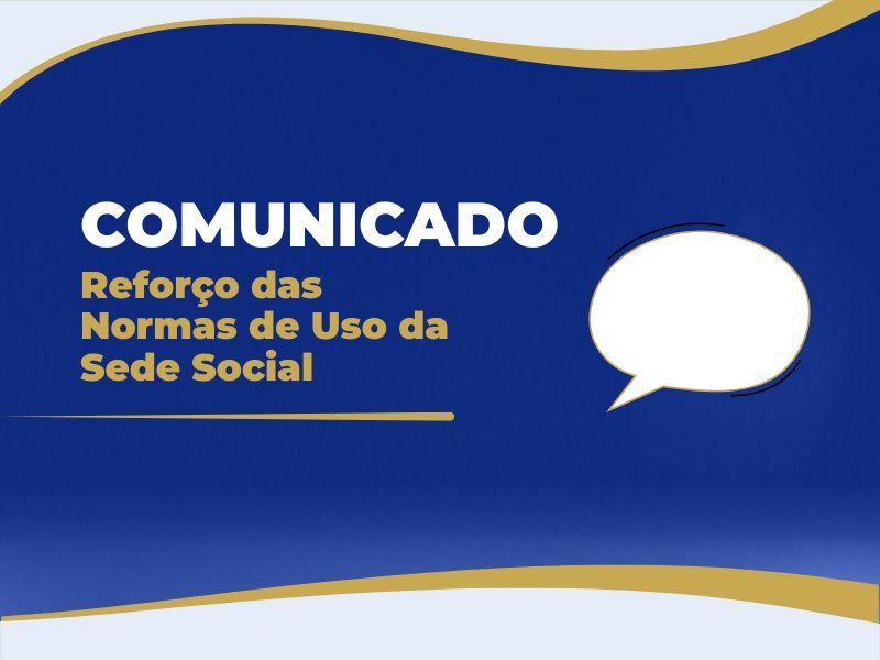 Reforço das Normas de Uso da Sede Social