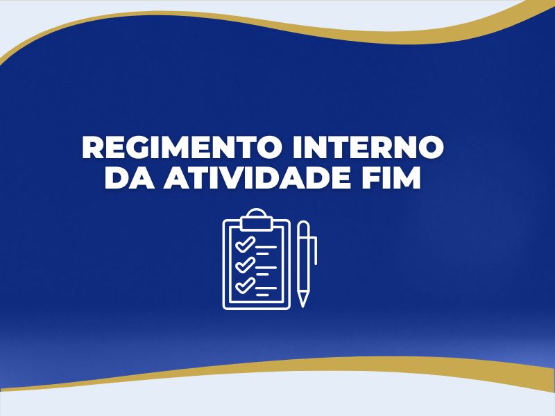 Regimento Interno da Atividade Fim