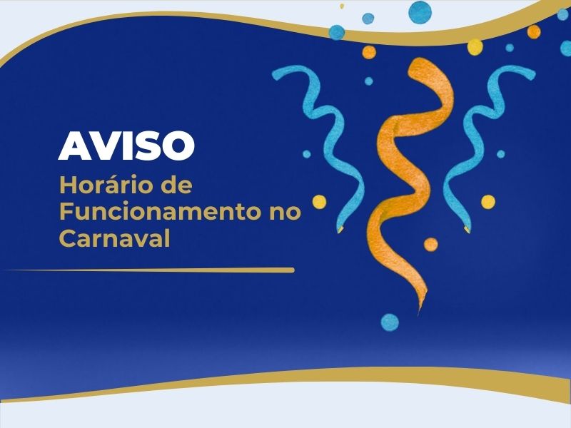 Horário de Funcionamento no Carnaval