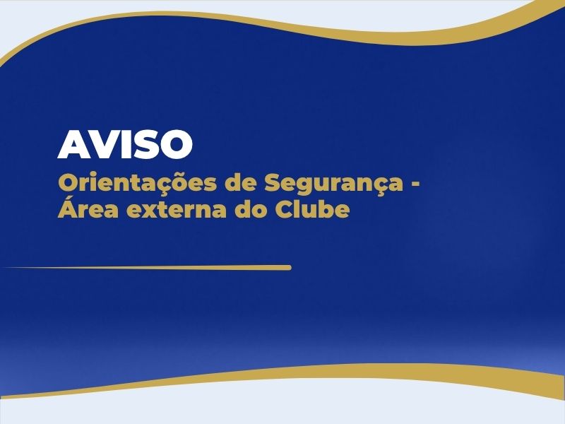 Orientações de Segurança - Área exter...