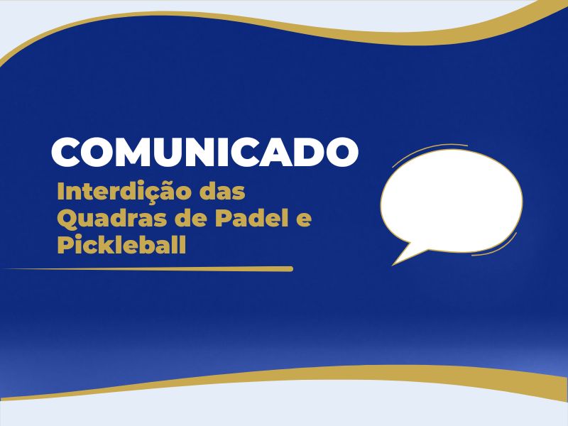 Comunicado: Interdição das Quadras de...