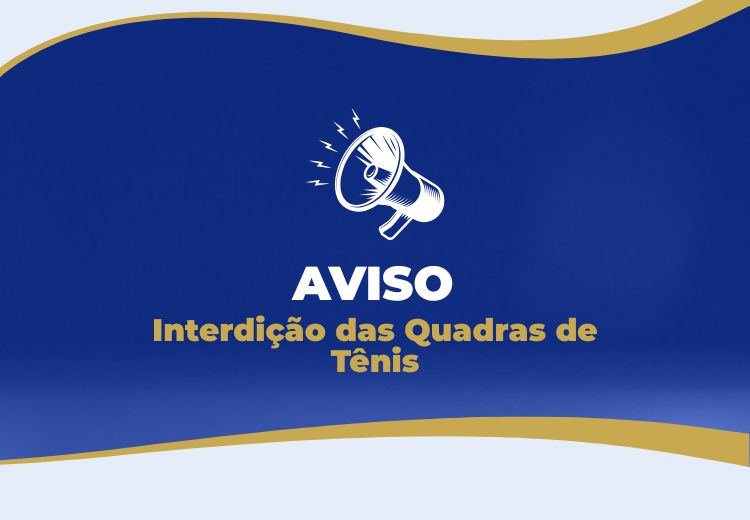 Aviso - Interdição das Quadras de Tênis