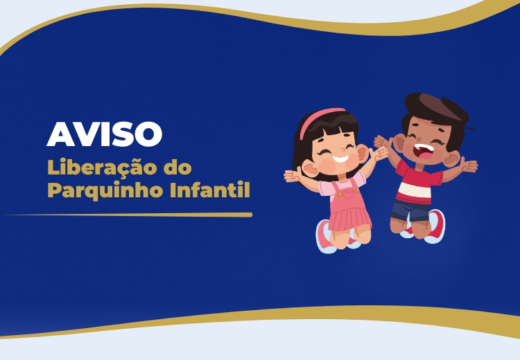 Boa notícia: Liberação do Parquinho I...