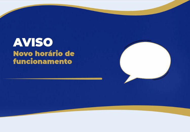 Aviso: Novo horário de funcionamento